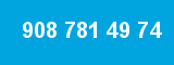 908 781 49 74